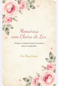 Memórias com Cheiro de Lar